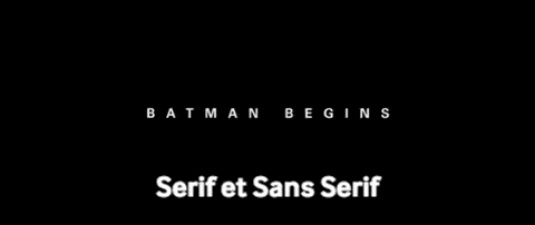 Serif et Sans Serif titre film Nolan