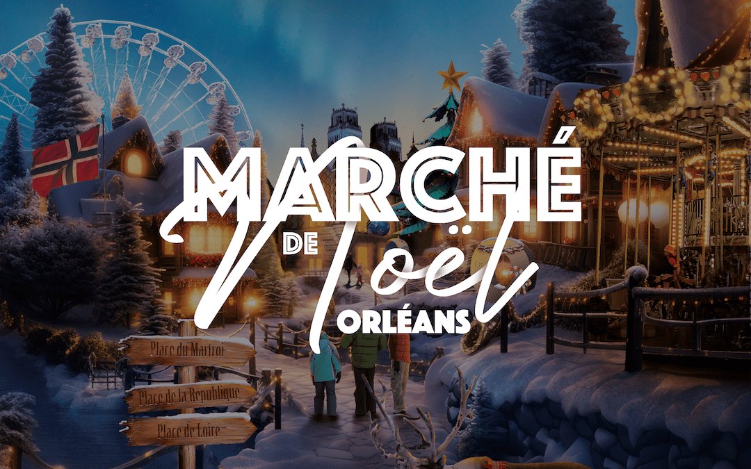 Marché de Noël d’Orléans 2023